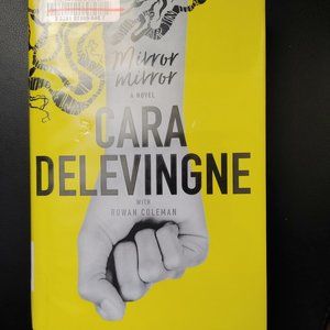 Mirror, Mirror | A Novel by Cara Delevigne, with Rowan Coleman Ex-Library